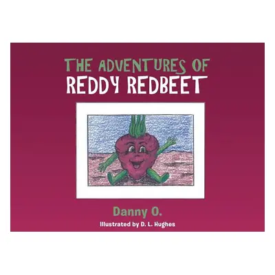 "The Adventures of Reddy Redbeet" - "" ("O Danny")