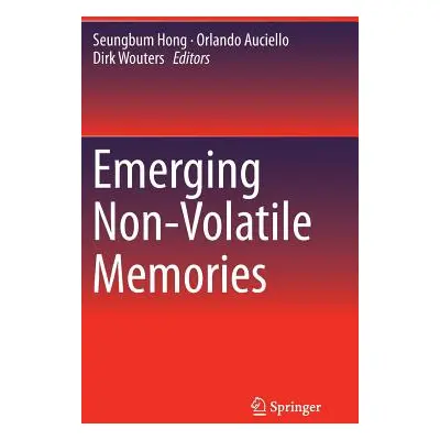 "Emerging Non-Volatile Memories" - "" ("Hong Seungbum")