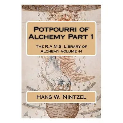 "Potpourri of Alchemy Part 1" - "" ("Wheeler Philip N.")