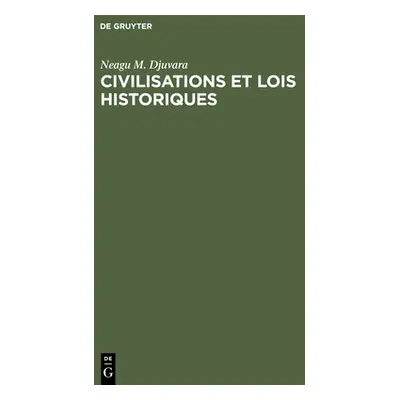 "Civilisations et lois historiques" - "" ("Djuvara Neagu M.")