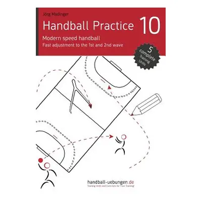 "Handball Practice 10 - Modern speed handball: Fast adjustment to the 1st and 2nd wave" - "" ("M