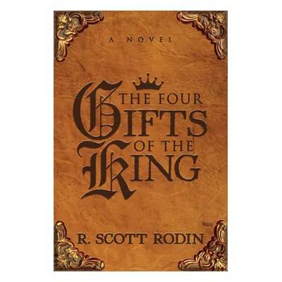 "The Four Gifts of the King" - "" ("Rodin R. Scott")