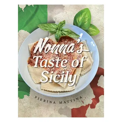 "Nonna's Taste Of Sicily" - "" ("Mattina Pierina")