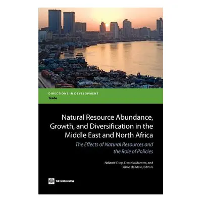 "Natural Resource Abundance, Growth, and Diversification in the Middle East and North Africa" - 