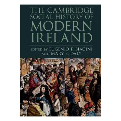 "The Cambridge Social History of Modern Ireland" - "" ("Biagini Eugenio F.")