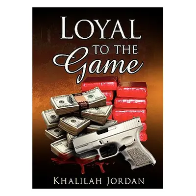 "Loyal to the Game" - "" ("Jordan Khalilah")