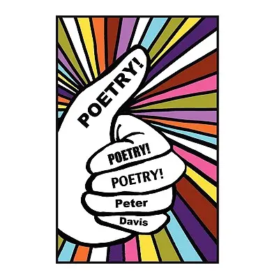 "Poetry! Poetry! Poetry!" - "" ("Davis Peter")