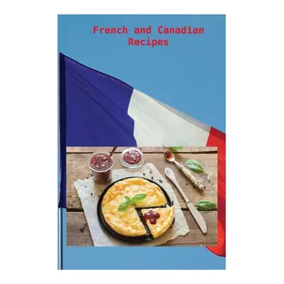 "French and Canadian Recipes" - "" ("Ct Lucas")