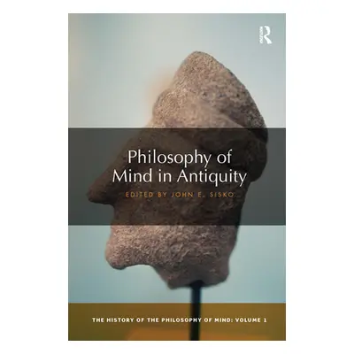 "Philosophy of Mind in Antiquity: The History of the Philosophy of Mind, Volume 1" - "" ("Sisko 