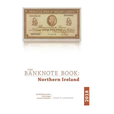 "The Banknote Book: Northern Ireland" - "" ("Linzmayer Owen")