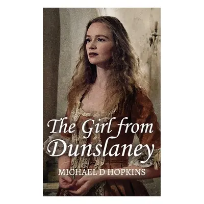 "The Girl from Dunslaney" - "" ("Hopkins Michael D.")