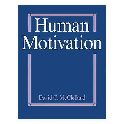 "Human Motivation" - "" ("McClelland David C.")