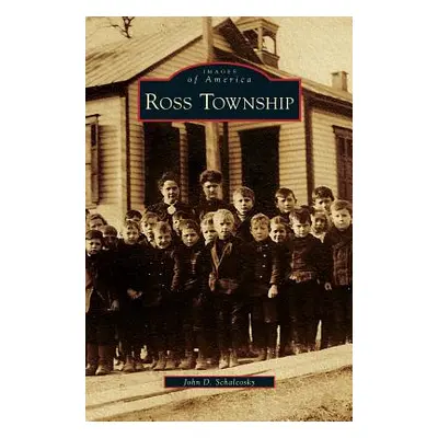 "Ross Township" - "" ("Schalcosky John D.")