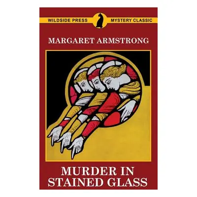 "Murder in Stained Glass" - "" ("Armstrong Margaret")