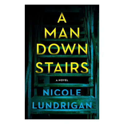 "A Man Downstairs" - "" ("Lundrigan Nicole")