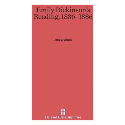 "Emily Dickinson's Reading, 1836-1886" - "" ("Capps Jack L.")