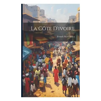 "La Cte D'ivoire" - "" ("French West Africa")