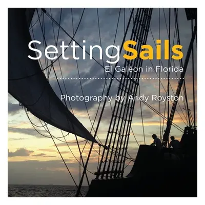 "Setting Sails: El Galon in Florida" - "" ("Royston Andy")