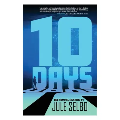 "10 Days: A Dee Rommel Mystery" - "" ("Selbo Jule")