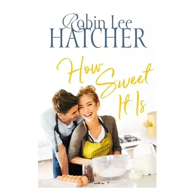 "How Sweet It Is" - "" ("Hatcher Robin Lee")