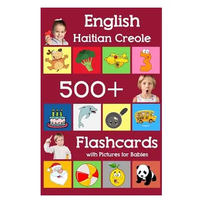 "English Haitian Creole 500 Flashcards with Pictures for Babies: Learning homeschool frequency w