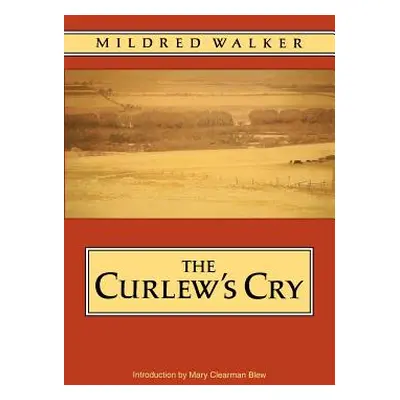 "The Curlew's Cry" - "" ("Walker Mildred")