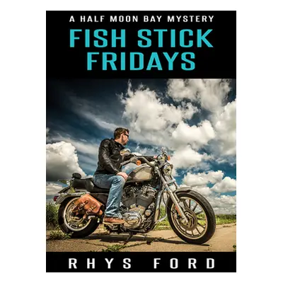 "Fish Stick Fridays" - "" ("Ford Rhys")