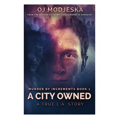 "A City Owned" - "" ("Modjeska Oj")