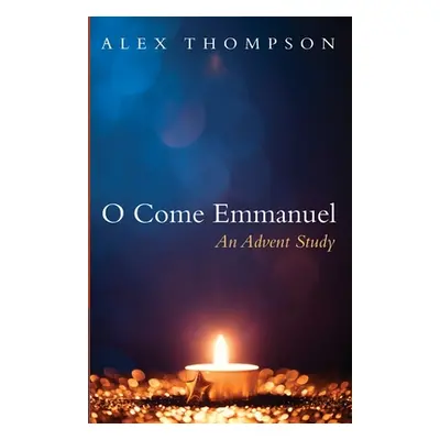 "O Come Emmanuel" - "" ("Thompson Alex")