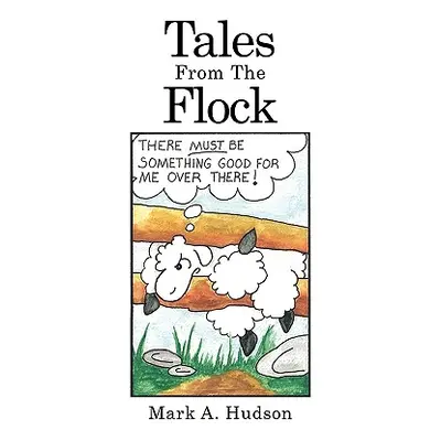 "Tales from the Flock" - "" ("Hudson Mark A.")