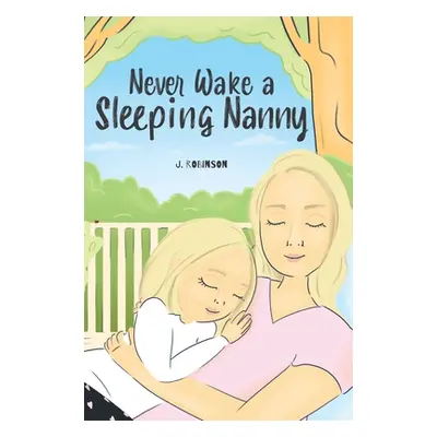 "Never Wake a Sleeping Nanny" - "" ("Robinson J.")