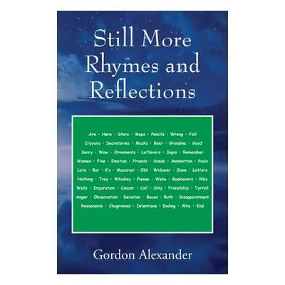 "Still More Rhymes and Reflections" - "" ("Alexander Gordon")