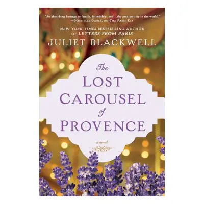 "The Lost Carousel of Provence" - "" ("Blackwell Juliet")