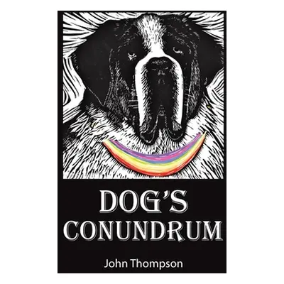 "Dog's Conundrum" - "" ("Thompson John")