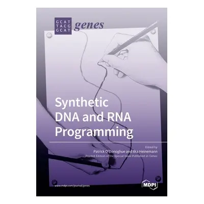 "Synthetic DNA and RNA Programming" - "" ("O'Donoghue Patrick")