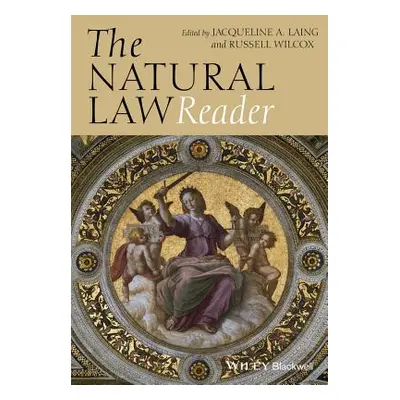 "The Natural Law Reader" - "" ("Laing Jacqueline A.")