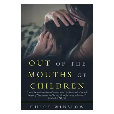 "Out of the Mouths of Children" - "" ("Winslow Chloe")