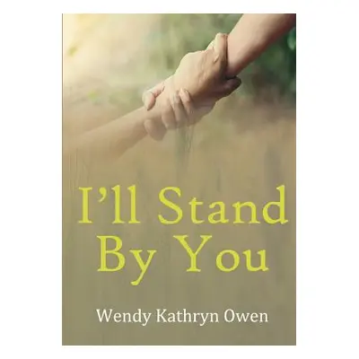 "I'll Stand By You" - "" ("Kathryn Owen Wendy")