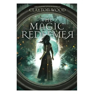 "The Magic Redeemer" - "" ("Wood Clayton")