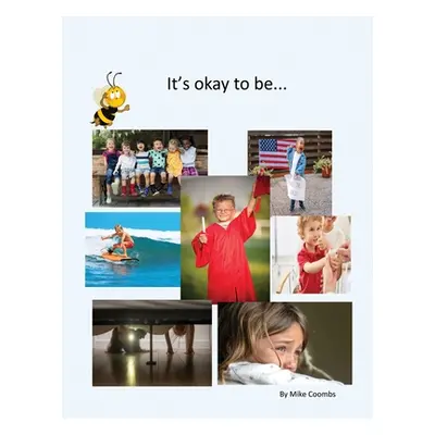 "It's Okay To Be" - "" ("Coombs Mike")