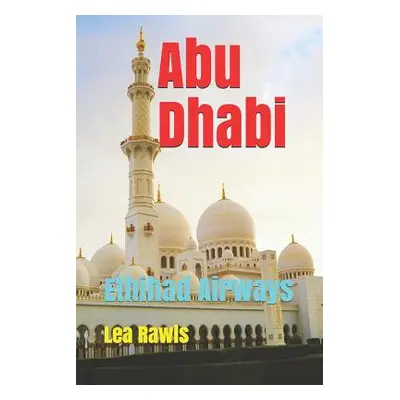 "Abu Dhabi: Ethihad Airways" - "" ("Rawls Lea")