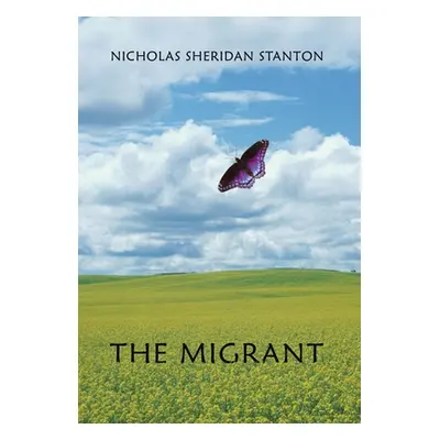 "The Migrant" - "" ("Stanton Nicholas Sheridan")