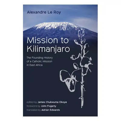 "Mission to Kilimanjaro" - "" ("Le Roy Alexandre")