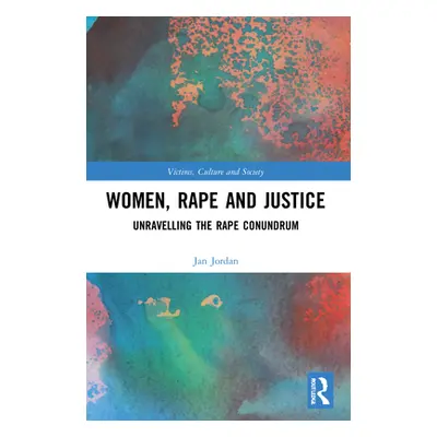 "Women, Rape and Justice: Unravelling the Rape Conundrum" - "" ("Jordan Jan")