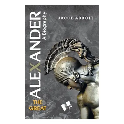 "Alexander The Great" - "" ("Abbott Jacob")