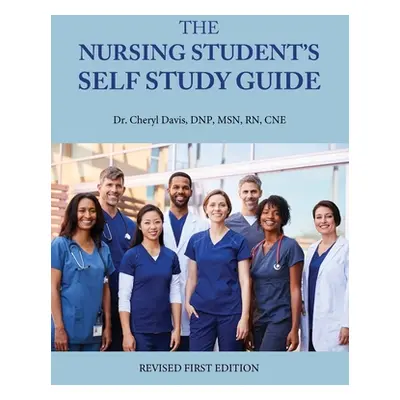 "The Nursing Student's Self Study Guide" - "" ("Davis Cheryl")