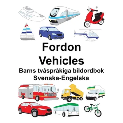 "Svenska-Engelska Fordon/Vehicles Barns tvsprkiga bildordbok" - "" ("Carlson Suzanne")