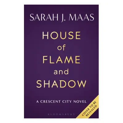 "House of Flame and Shadow" - "The INTERNATIONAL BESTSELLER and the SMOULDERING third instalment