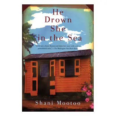 "He Drown She in the Sea" - "" ("Mootoo Shani")