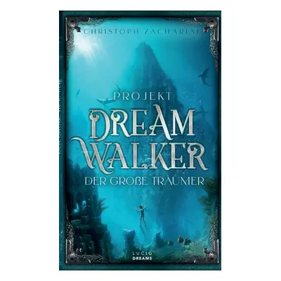 "Projekt DreamWalker Der Groe Trumer" - "" ("Zachariae Christoph")